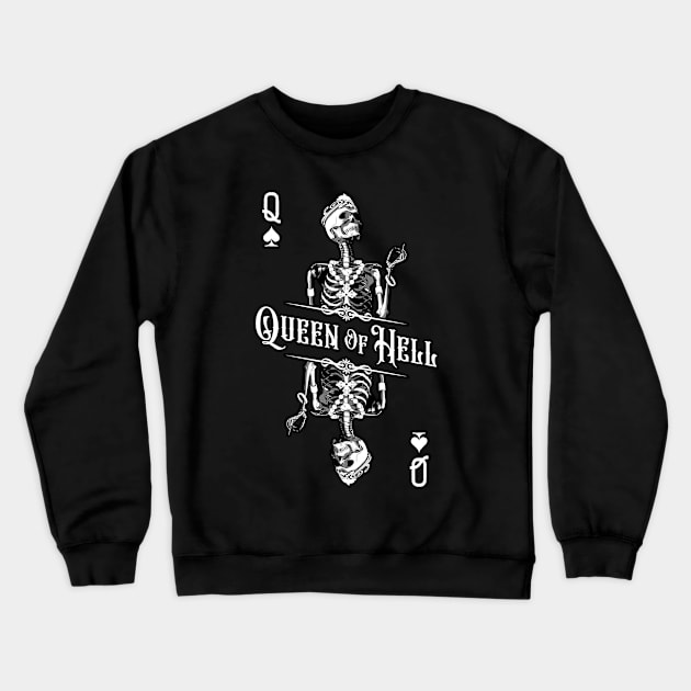 Queen Of Hell Dead Skull Feminist Goth Playing Card Crewneck Sweatshirt by Grandeduc